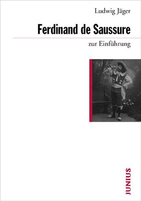 Cover: 9783885066224 | Ferdinand de Saussure zur Einführung | Ludwig Jäger | Taschenbuch
