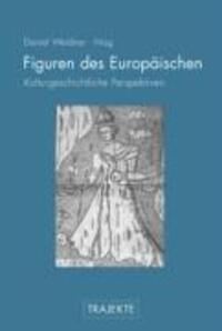 Cover: 9783770542178 | Figuren des Europäischen | Kulturgeschichtliche Perspektiven, Trajekte