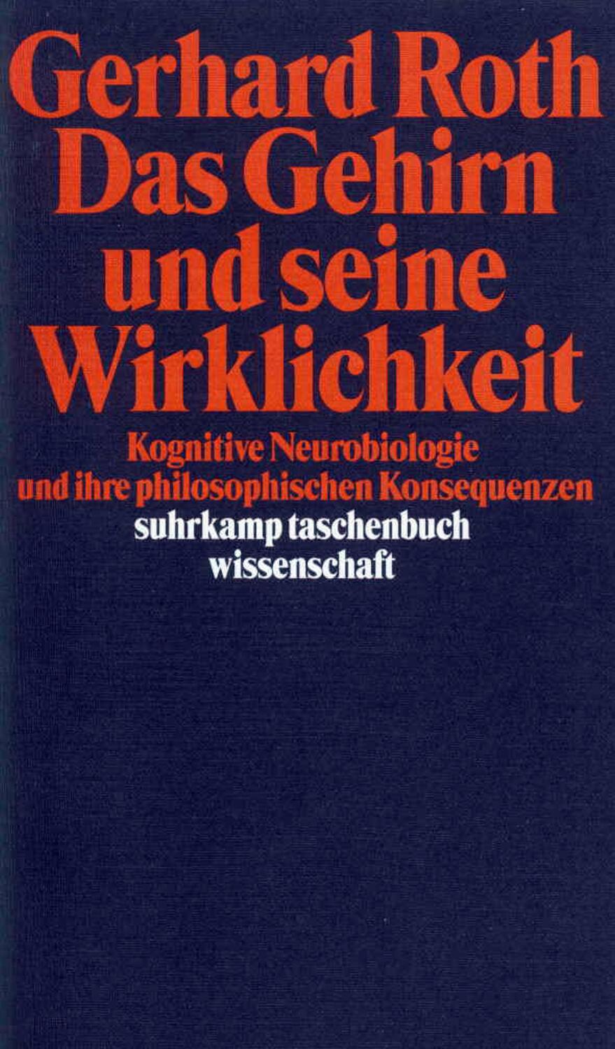 Cover: 9783518288757 | Das Gehirn und seine Wirklichkeit | Gerhard Roth | Taschenbuch | 2010