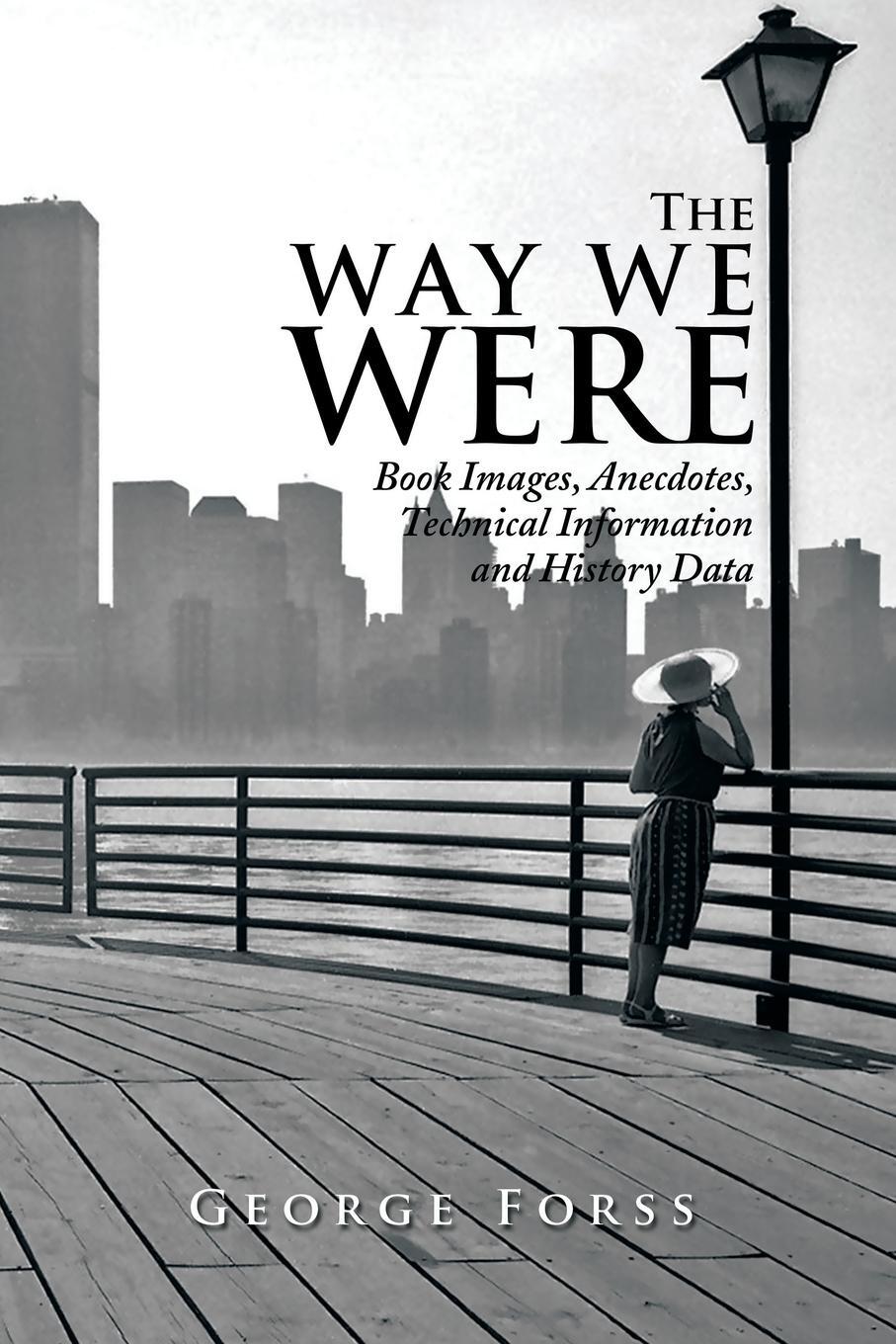 Cover: 9781499070934 | The Way We Were | George Forss | Taschenbuch | Paperback | Englisch