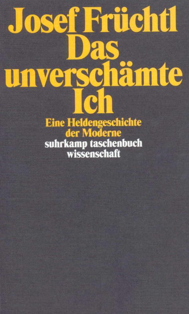 Cover: 9783518292938 | Das unverschämte Ich | Eine Heldengeschichte der Moderne | Früchtl