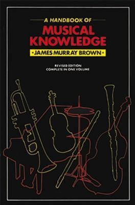 Cover: 9780857360151 | Handbook Of Musical Knowledge | General Musicianship texts | Brown