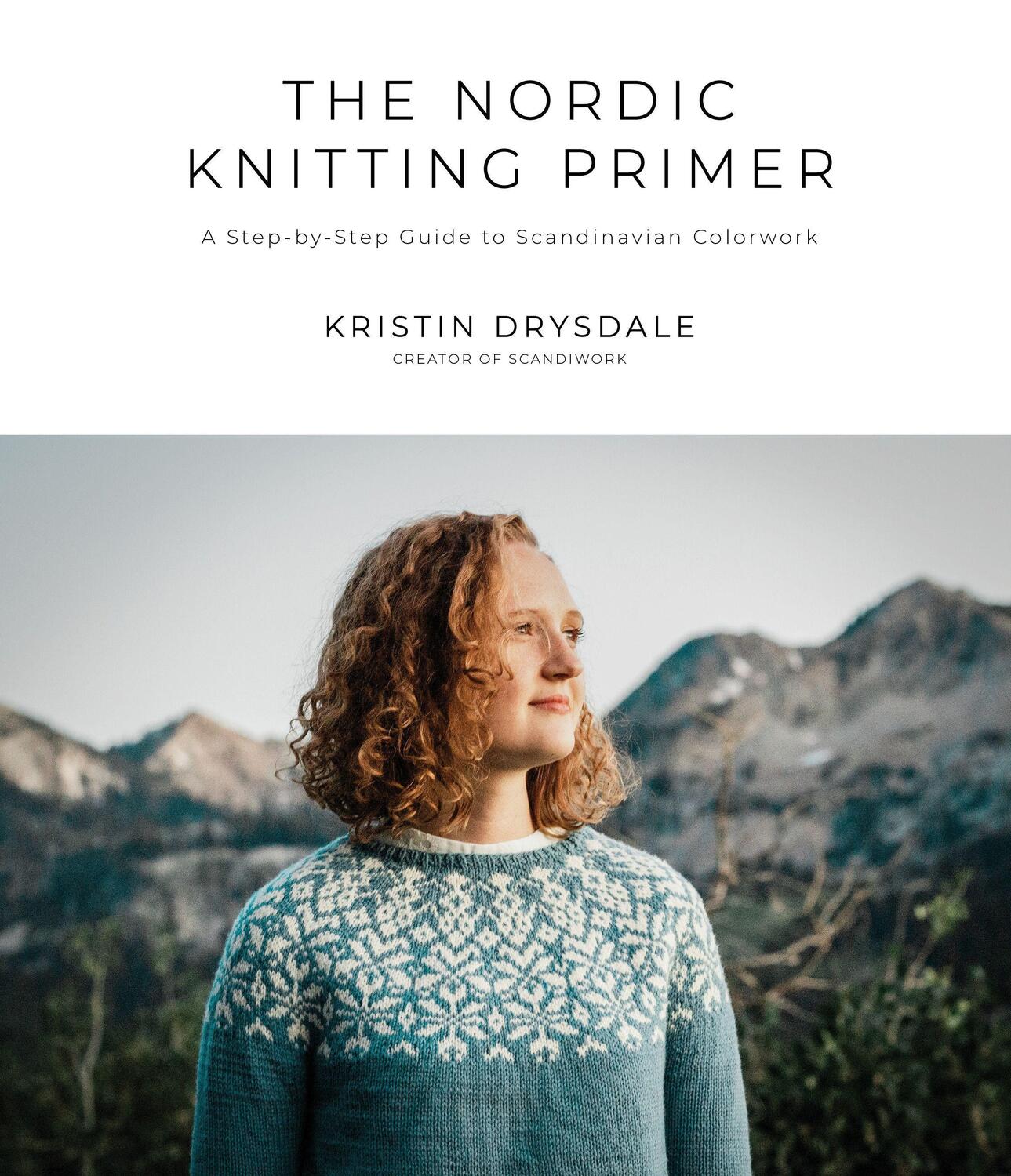 Cover: 9781645672197 | The Nordic Knitting Primer: A Step-By-Step Guide to Scandinavian...