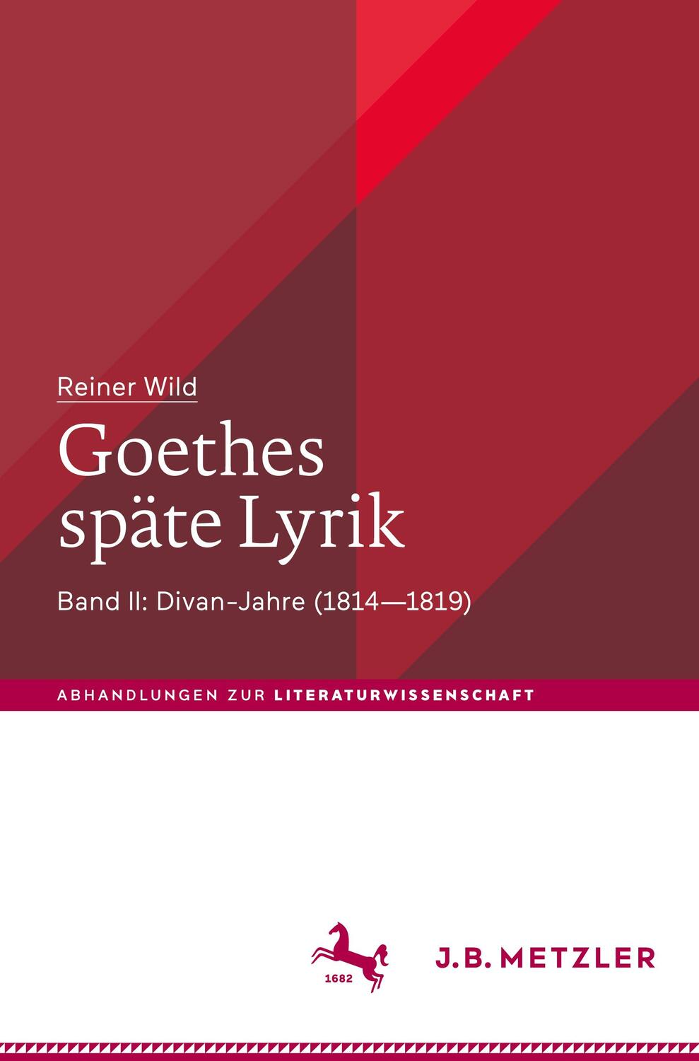 Cover: 9783662667729 | Goethes späte Lyrik | Band II: Divan-Jahre (1814¿1819) | Reiner Wild