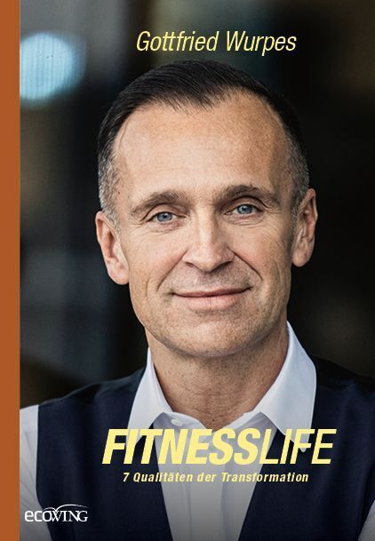 Cover: 9783711003287 | Fitnesslife | 7 Qualitäten der Transformation | Gottfried Wurpes