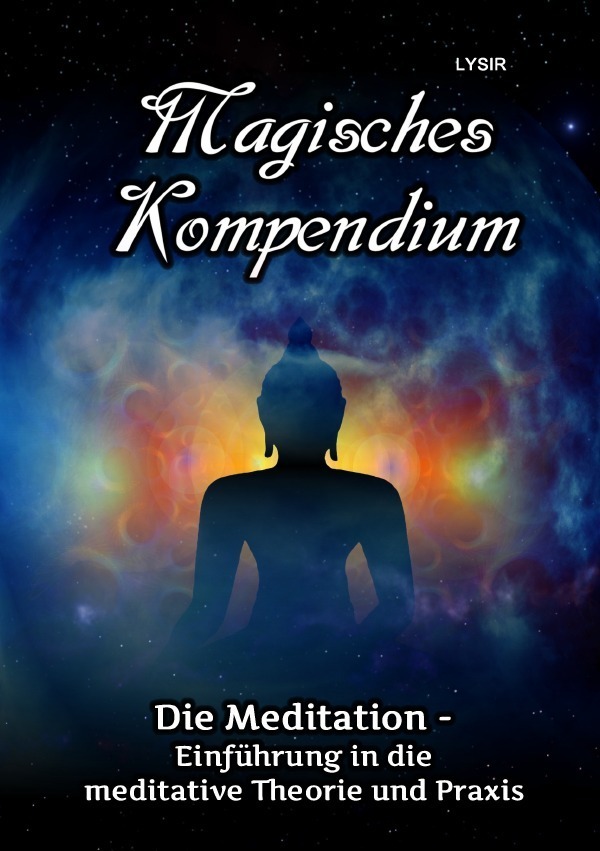 Cover: 9783745081558 | Magisches Kompendium - Meditationen | Frater Lysir | Taschenbuch