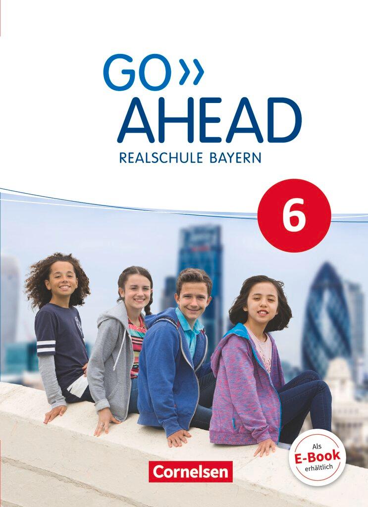 Cover: 9783464311073 | Go Ahead 6. Jahrgangsstufe - Ausgabe für Realschulen in Bayern -...