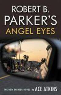 Cover: 9780857303868 | Robert B. Parker's Angel Eyes | Ace Atkins | Taschenbuch | 256 S.