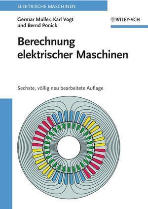 Cover: 9783527405251 | Berechnung elektrischer Maschinen | Elektrische Maschinen 2 | Buch