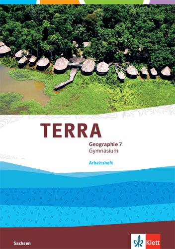 Cover: 9783121043323 | TERRA Geographie 7. Arbeitsheft Klasse 7. Ausgabe Sachsen Gymnasium