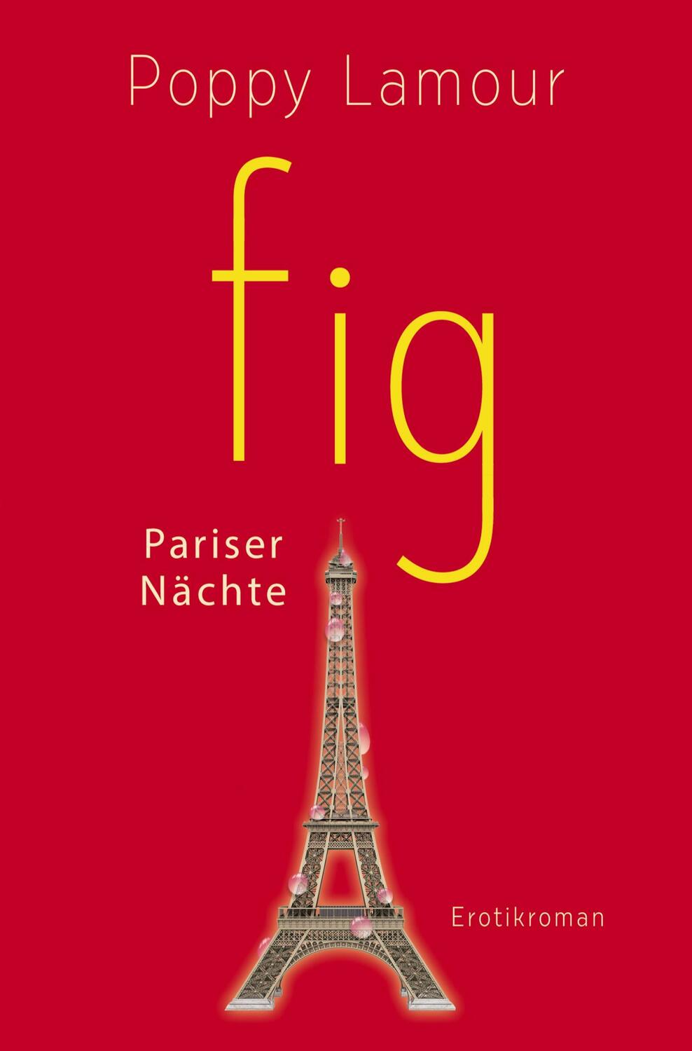 Cover: 9783754660652 | fig ¿ Pariser Nächte | Poppy Lamour | Taschenbuch | Paperback | 2022