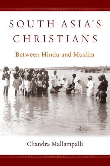 Cover: 9780190608910 | South Asia's Christians | Between Hindu and Muslim | Mallampalli