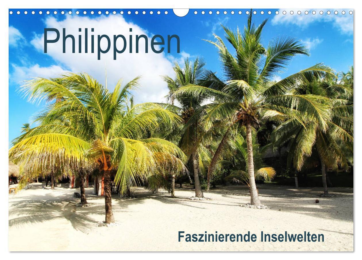Cover: 9783675445758 | Philippinen - Faszinierende Inselwelten (Wandkalender 2024 DIN A3...