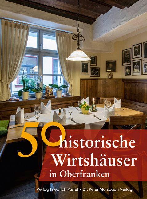 Cover: 9783791727172 | 50 historische Wirtshäuser in Oberfranken | Annette Faber (u. a.)