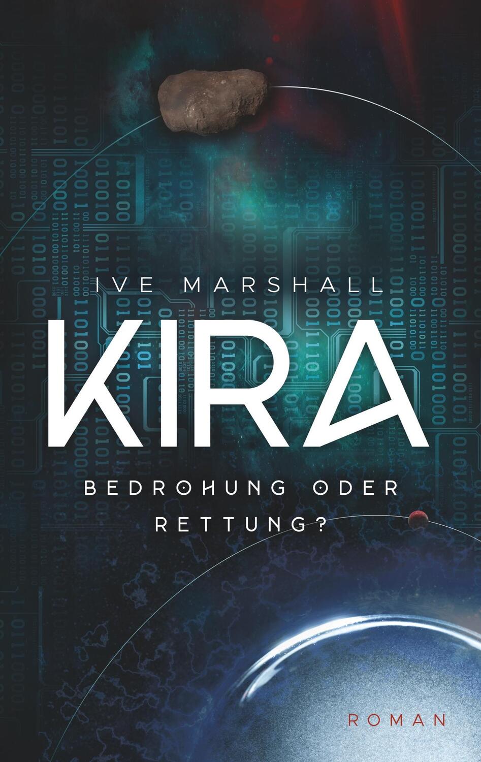Cover: 9783752824971 | Kira | Bedrohung oder Rettung? | Ive Marshall | Taschenbuch