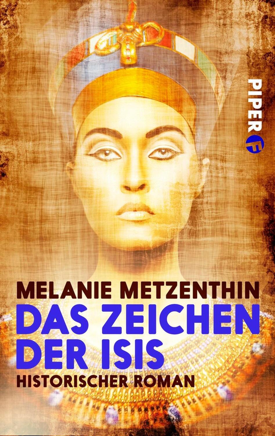 Cover: 9783492500449 | Das Zeichen der Isis | Historischer Roman | Melanie Metzenthin | Buch