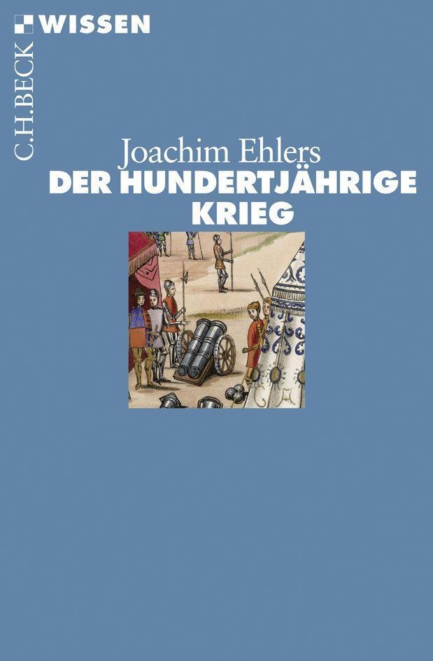 Cover: 9783406562754 | Der Hundertjährige Krieg | Joachim Ehlers | Taschenbuch | 127 S.
