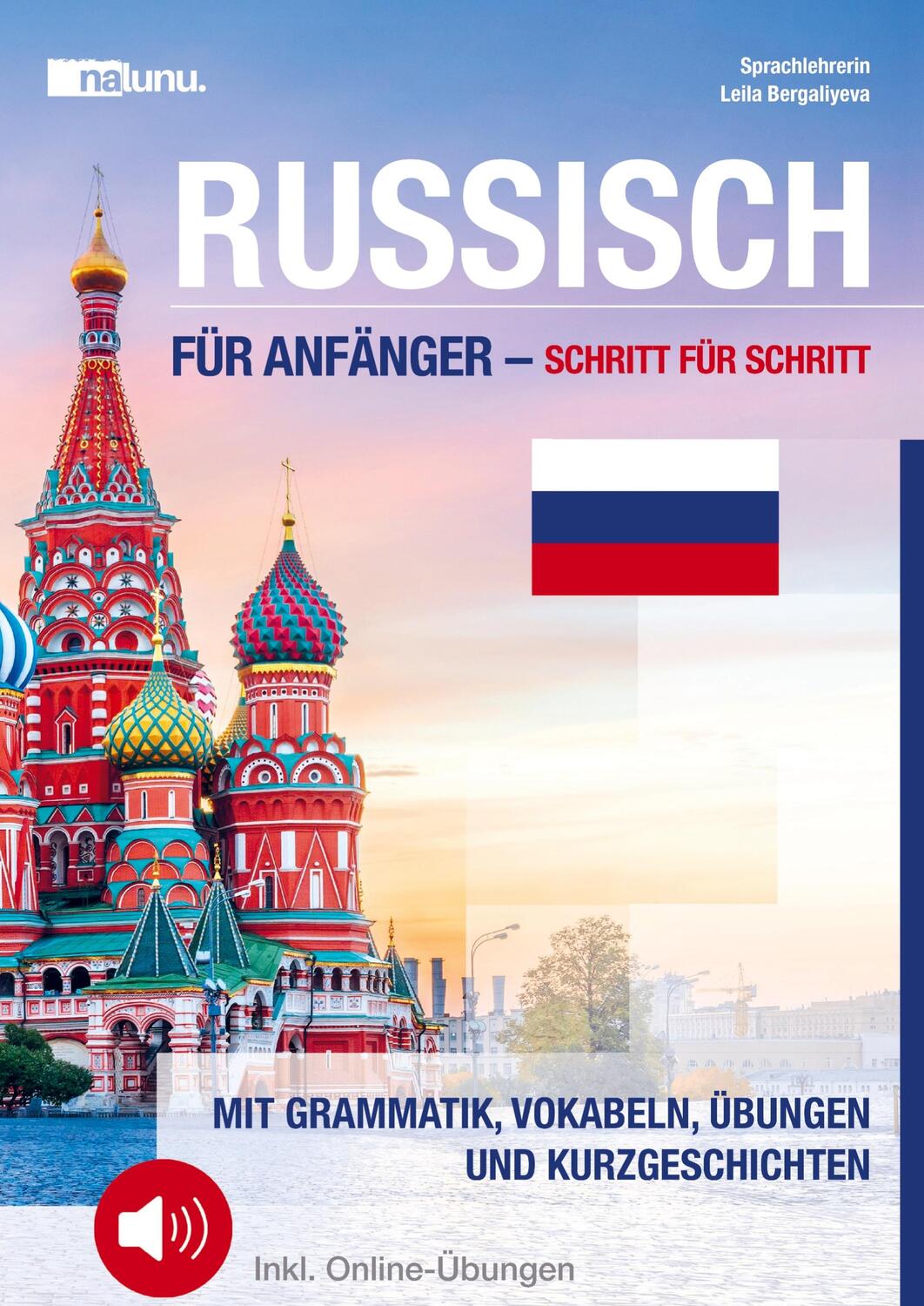Cover: 9789403674933 | Russisch für Anfänger - Schritt für Schritt: Mit Grammatik,...