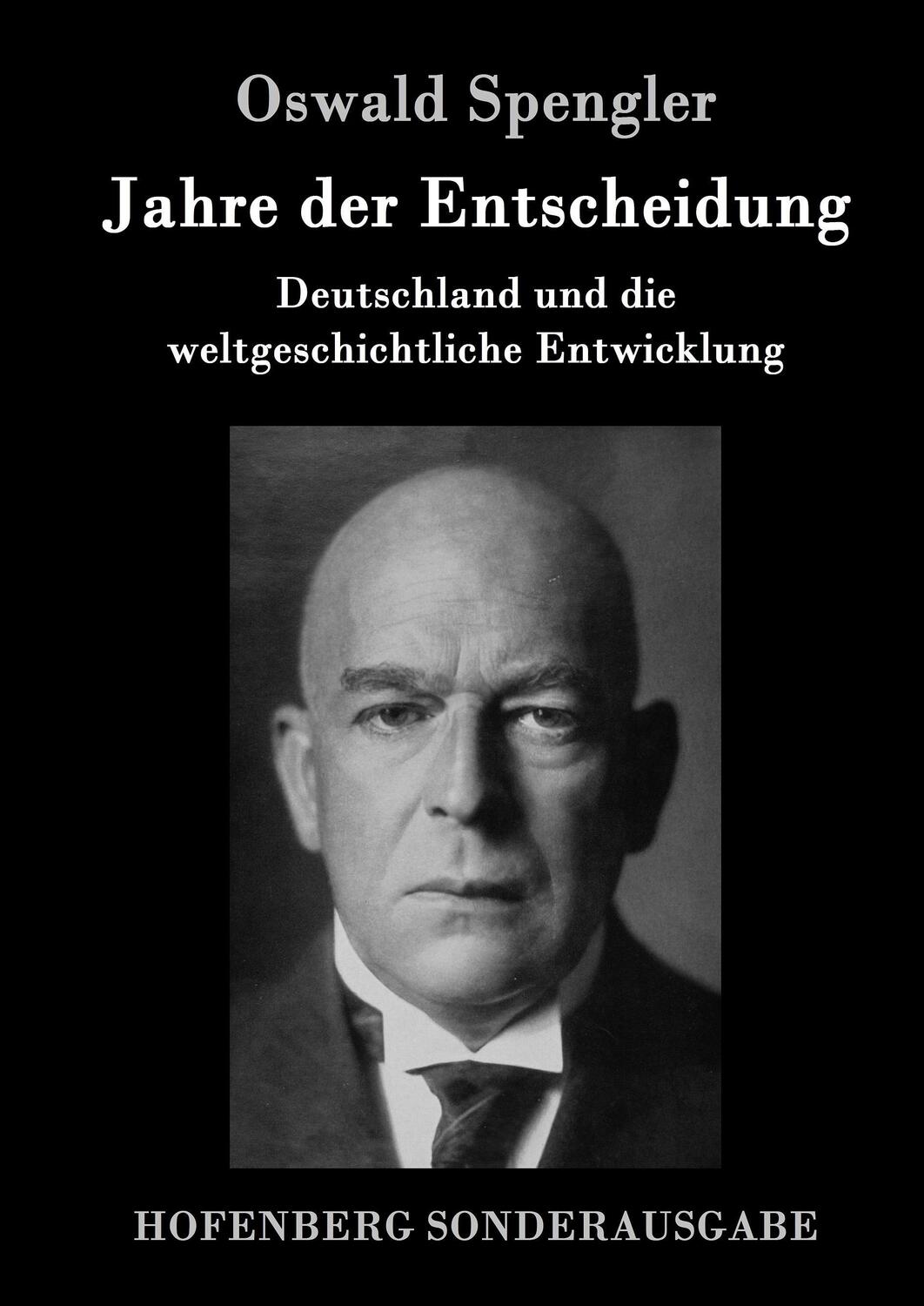 Cover: 9783843090025 | Jahre der Entscheidung | Oswald Spengler | Buch | 160 S. | Deutsch