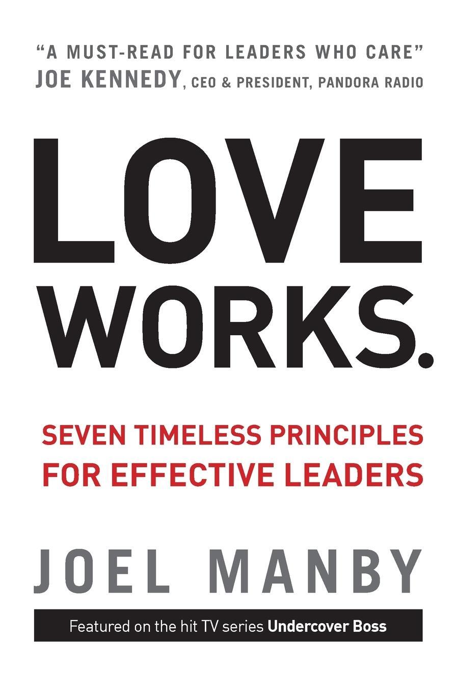 Cover: 9780310335689 | Love Works | Seven Timeless Principles for Effective Leaders | Manby