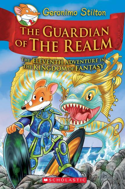 Cover: 9781338215014 | The Guardian of the Realm (Geronimo Stilton and the Kingdom of...