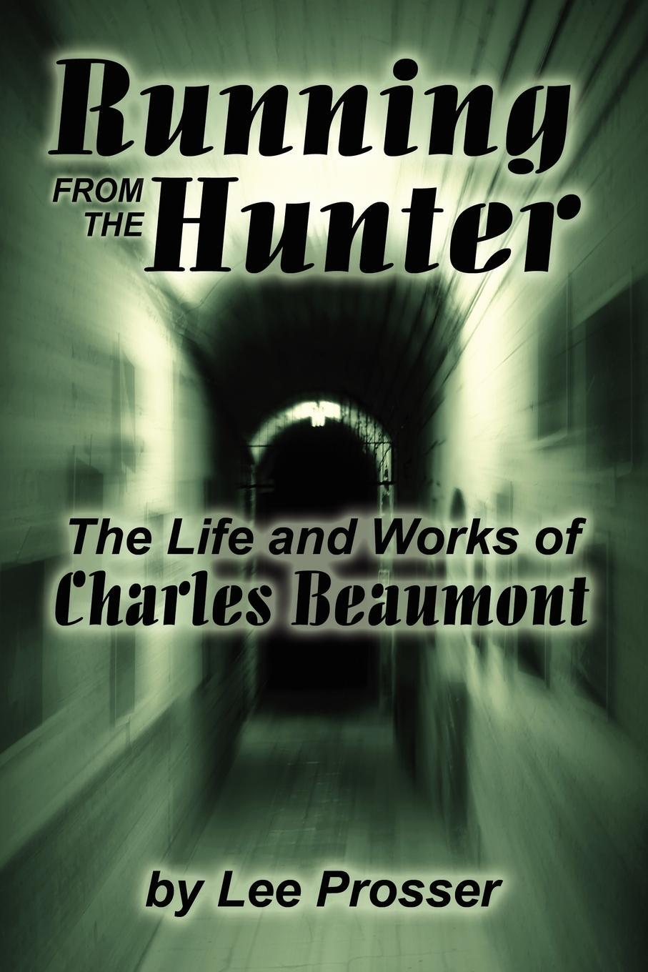 Cover: 9780893702915 | Running from the Hunter | The Life and Works of Charles Beaumont