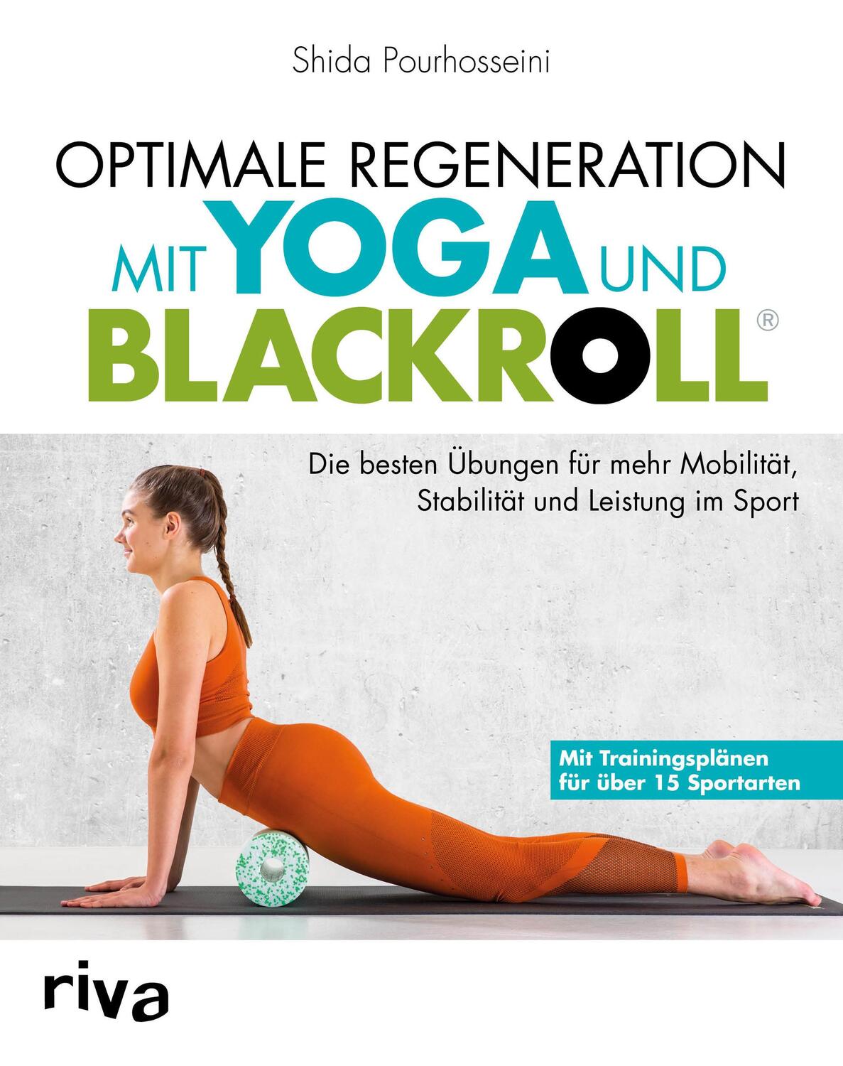 Cover: 9783742305886 | Optimale Regeneration mit Yoga und BLACKROLL® | Pourhosseini (u. a.)