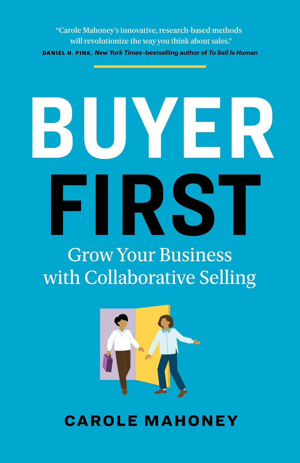 Cover: 9781774583203 | Buyer First: Grow Your Business with Collaborative Selling | Mahoney