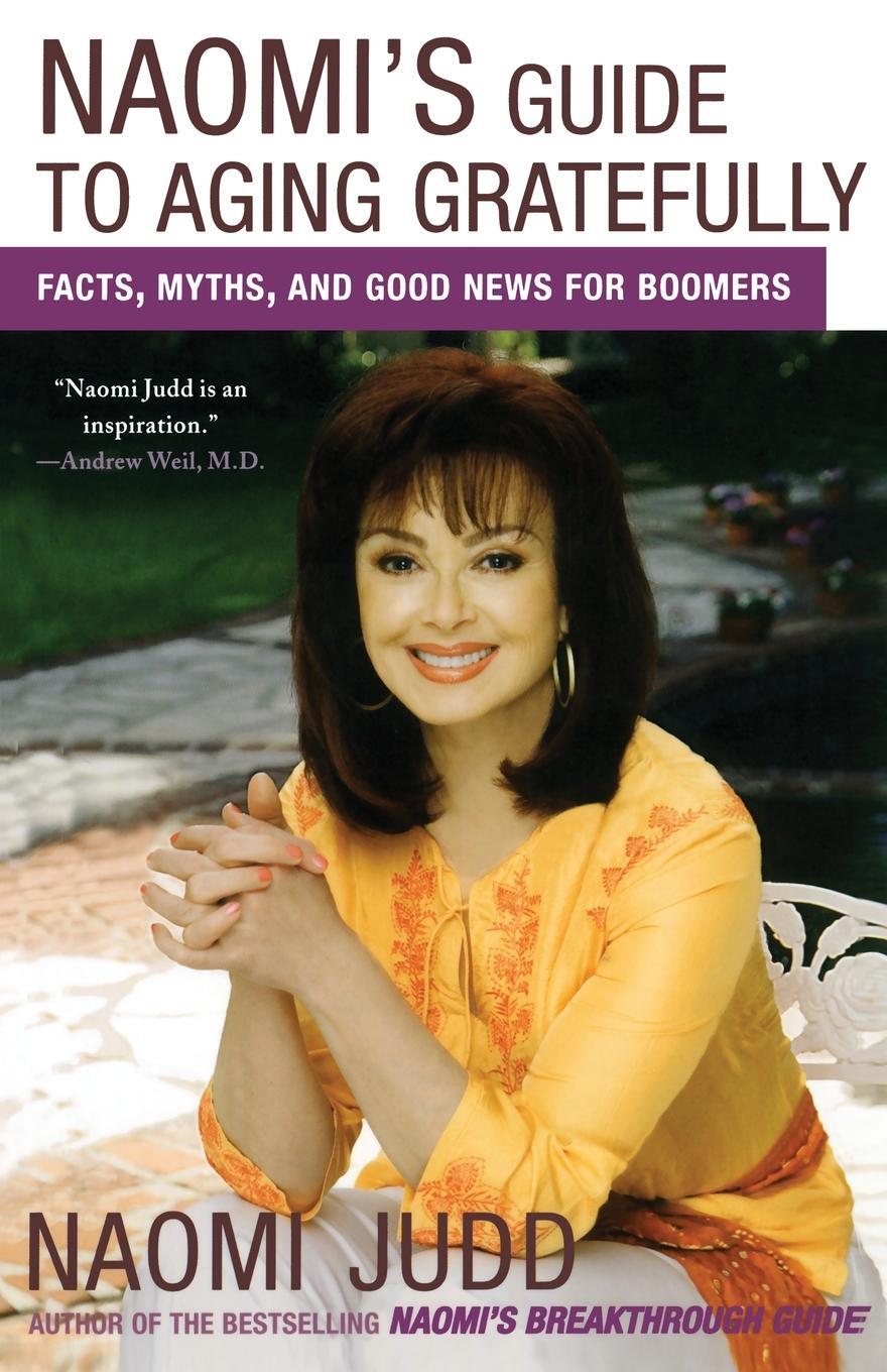 Cover: 9780743275163 | Naomi's Guide to Aging Gratefully | Naomi Judd | Taschenbuch | 2008