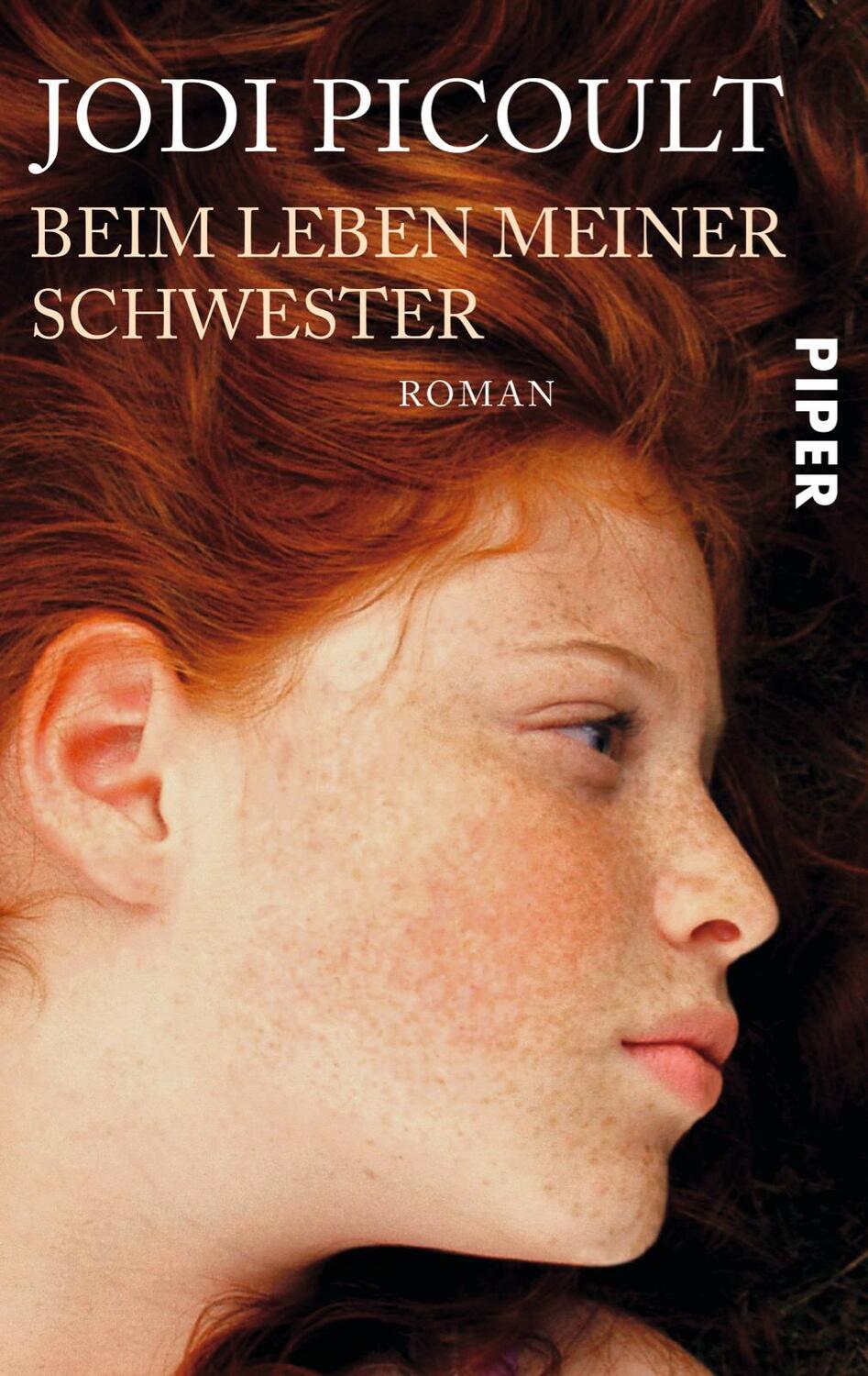 Cover: 9783492247962 | Beim Leben meiner Schwester | Jodi Picoult | Taschenbuch | 476 S.