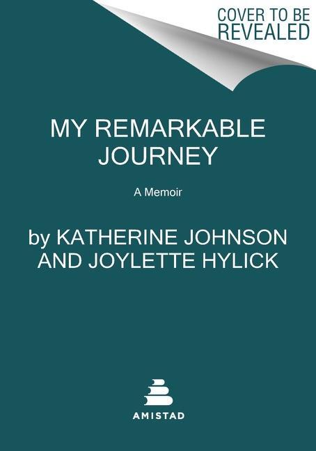 Cover: 9780062897671 | My Remarkable Journey | A Memoir | Katherine Johnson (u. a.) | Buch