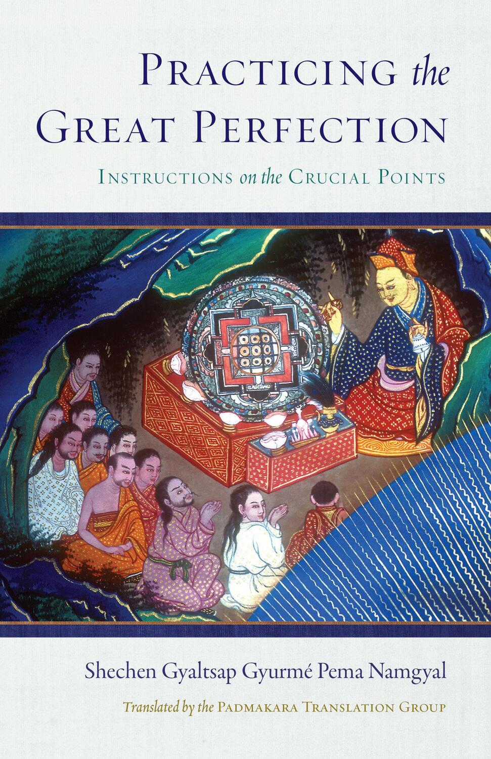 Cover: 9781559394932 | Practicing the Great Perfection: Instructions on the Crucial Points