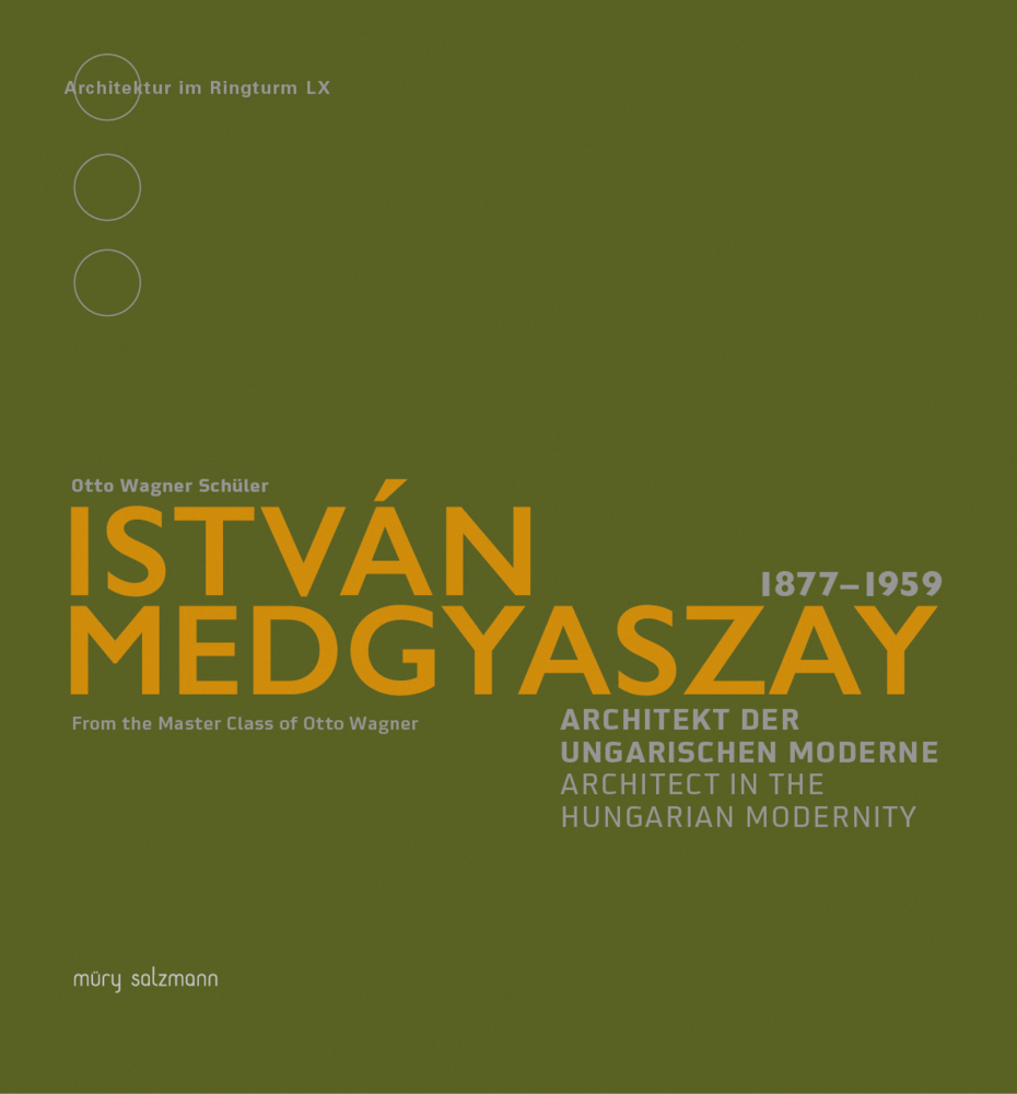 Cover: 9783990142295 | István Medgyaszay | Architekt der ungarischen Moderne | Adolph Stiller
