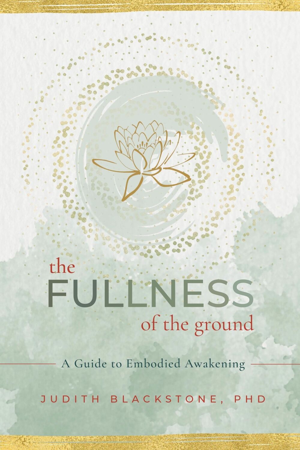 Autor: 9781649630445 | The Fullness of the Ground | A Guide to Embodied Awakening | Buch