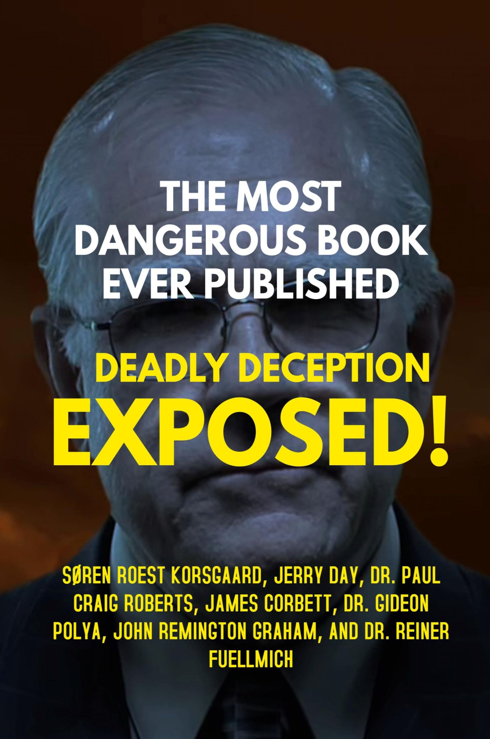 Cover: 9788793987142 | THE MOST DANGEROUS BOOK EVER PUBLISHED | DEADLY DECEPTION EXPOSED!