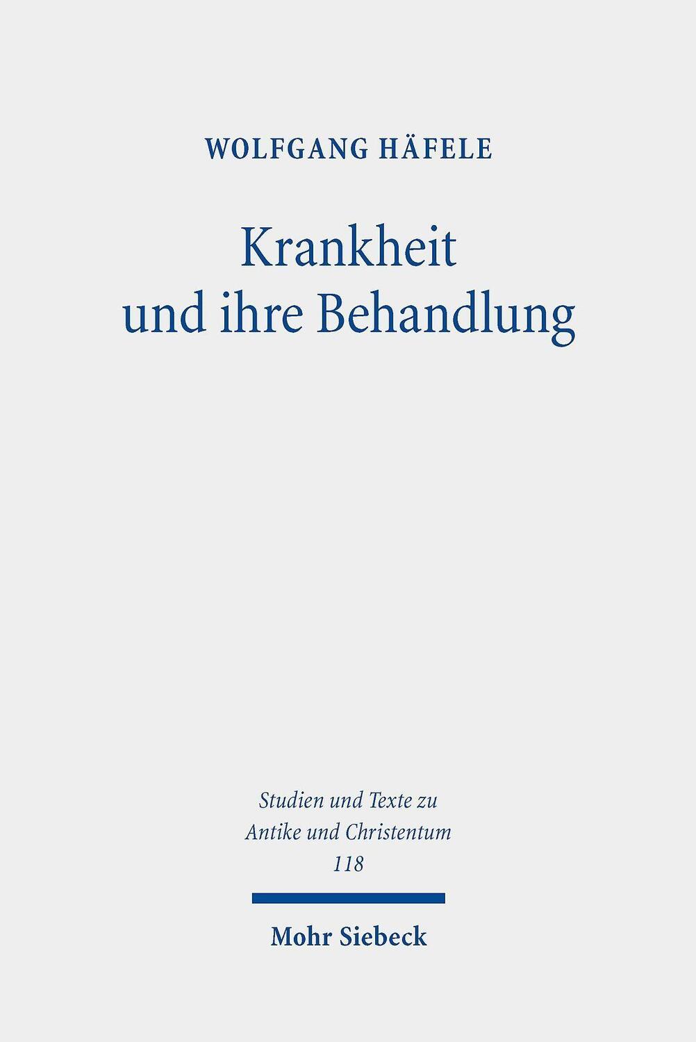Cover: 9783161591921 | Krankheit und ihre Behandlung | Wolfgang Häfele | Taschenbuch | 2020