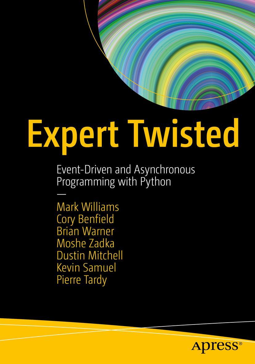 Cover: 9781484237410 | Expert Twisted | Event-Driven and Asynchronous Programming with Python