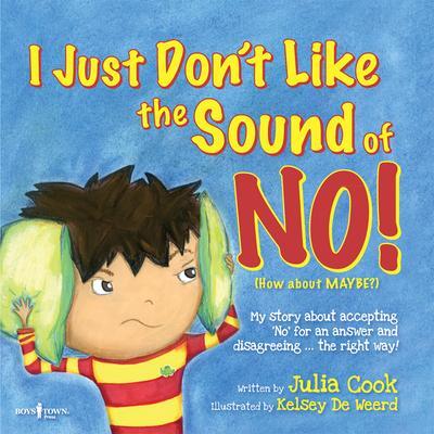 Cover: 9781934490259 | I Just Don't Like the Sound of No!: My Story about Accepting No for...