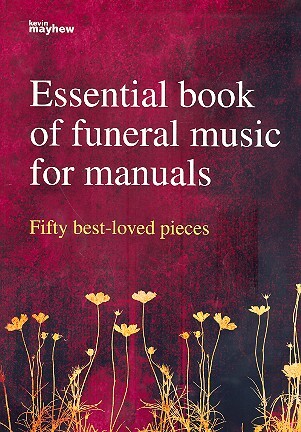 Cover: 9781848672512 | Essential Book of Funeral Music for Manuals | Fifty best-loved pieces