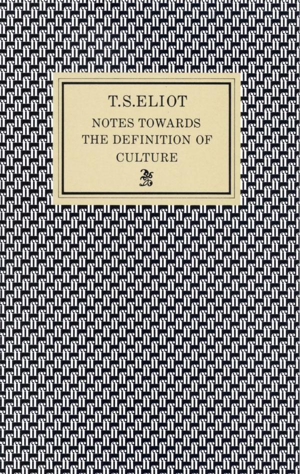 Cover: 9780571063130 | Notes Towards the Definition of Culture | T. S. Eliot | Taschenbuch