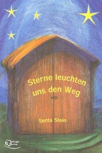 Cover: 9783880693814 | Sterne leuchten uns den Weg | 37 Geschichten zur Weihnachtszeit | Buch