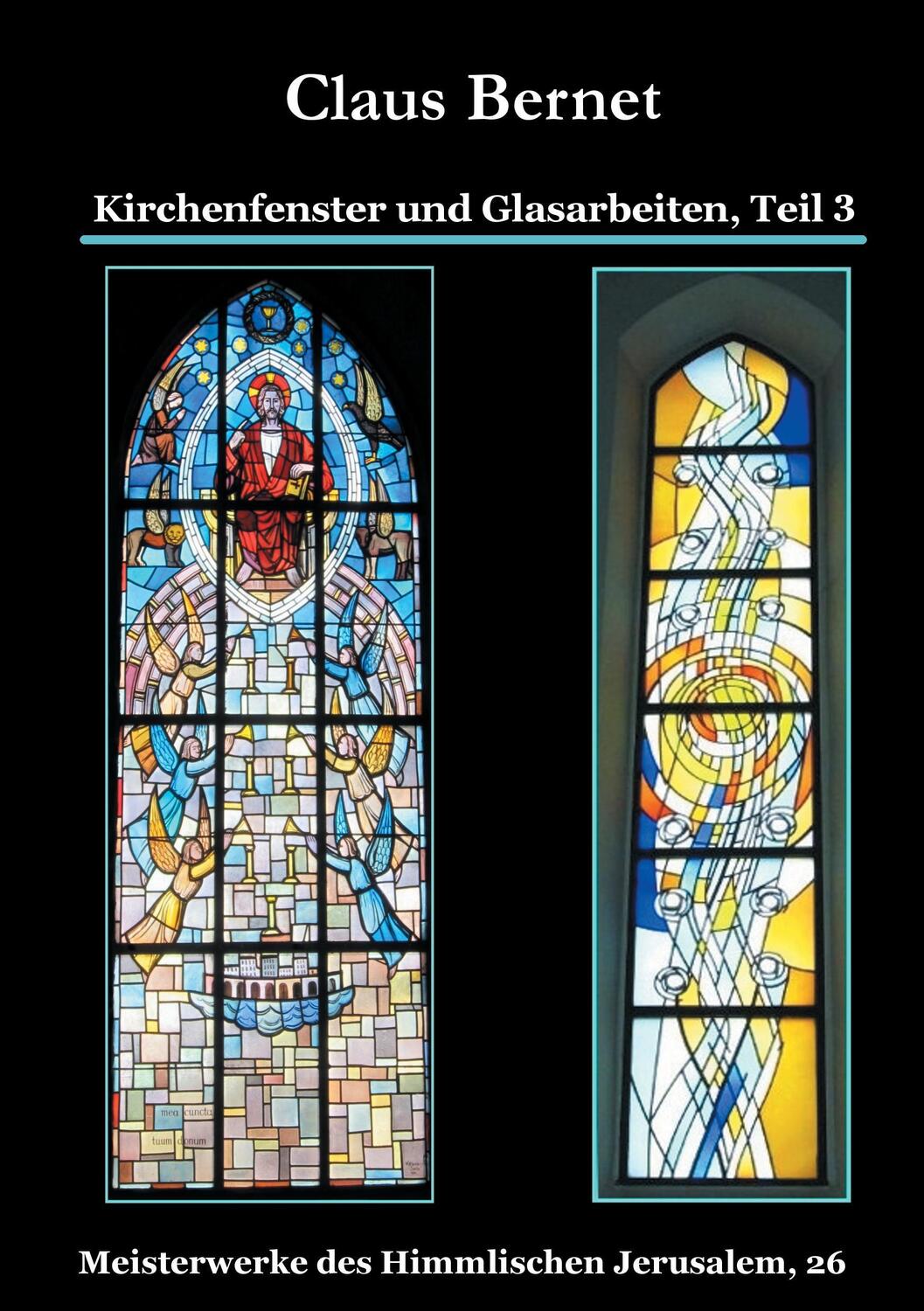 Cover: 9783734767487 | Kirchenfenster und Glasarbeiten, Teil 3 | Claus Bernet | Taschenbuch