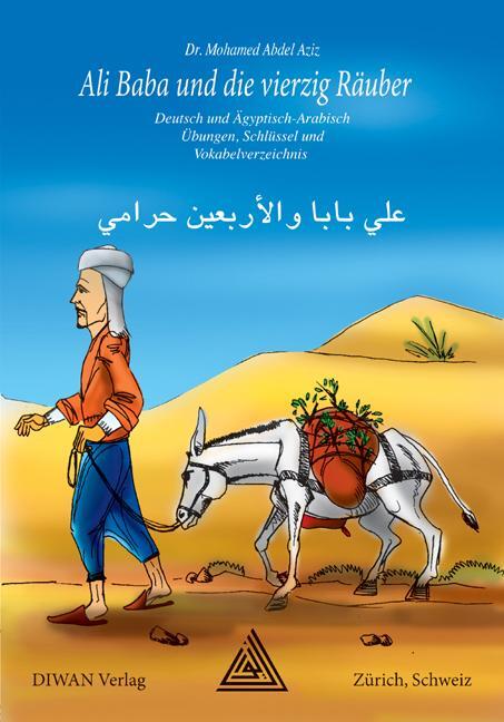 Cover: 9783037230671 | Ali Baba und die vierzig Räuber | Deutsch / Ägyptisch-Arabisch | Aziz