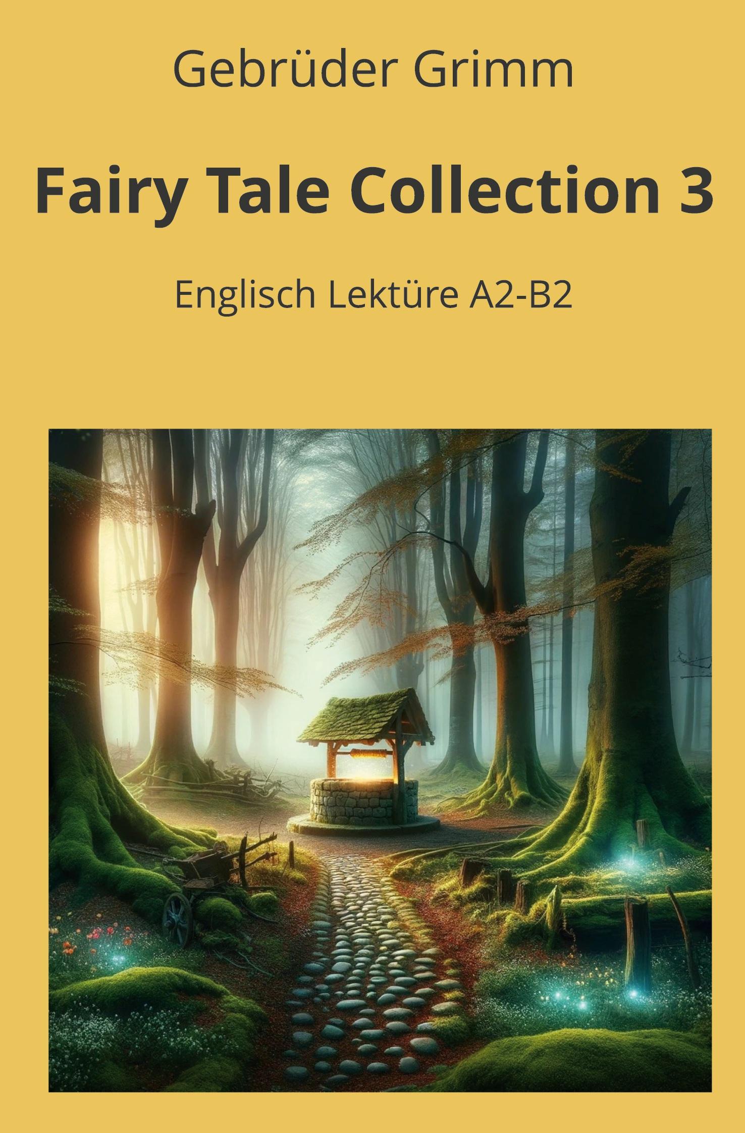 Cover: 9783759250223 | Fairy Tale Collection 3: Englisch Lektüre A2 - B2 | Gebrüder Grimm