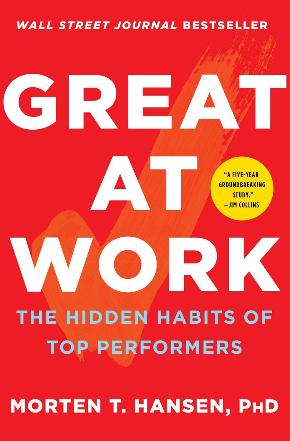 Cover: 9781476765822 | Great at Work: The Hidden Habits of Top Performers | Morten T. Hansen