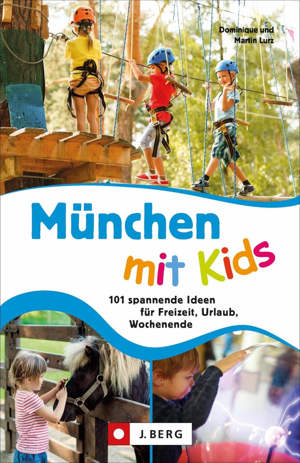 Cover: 9783862466771 | München mit Kids | Dominique Lurz (u. a.) | Taschenbuch | 192 S.