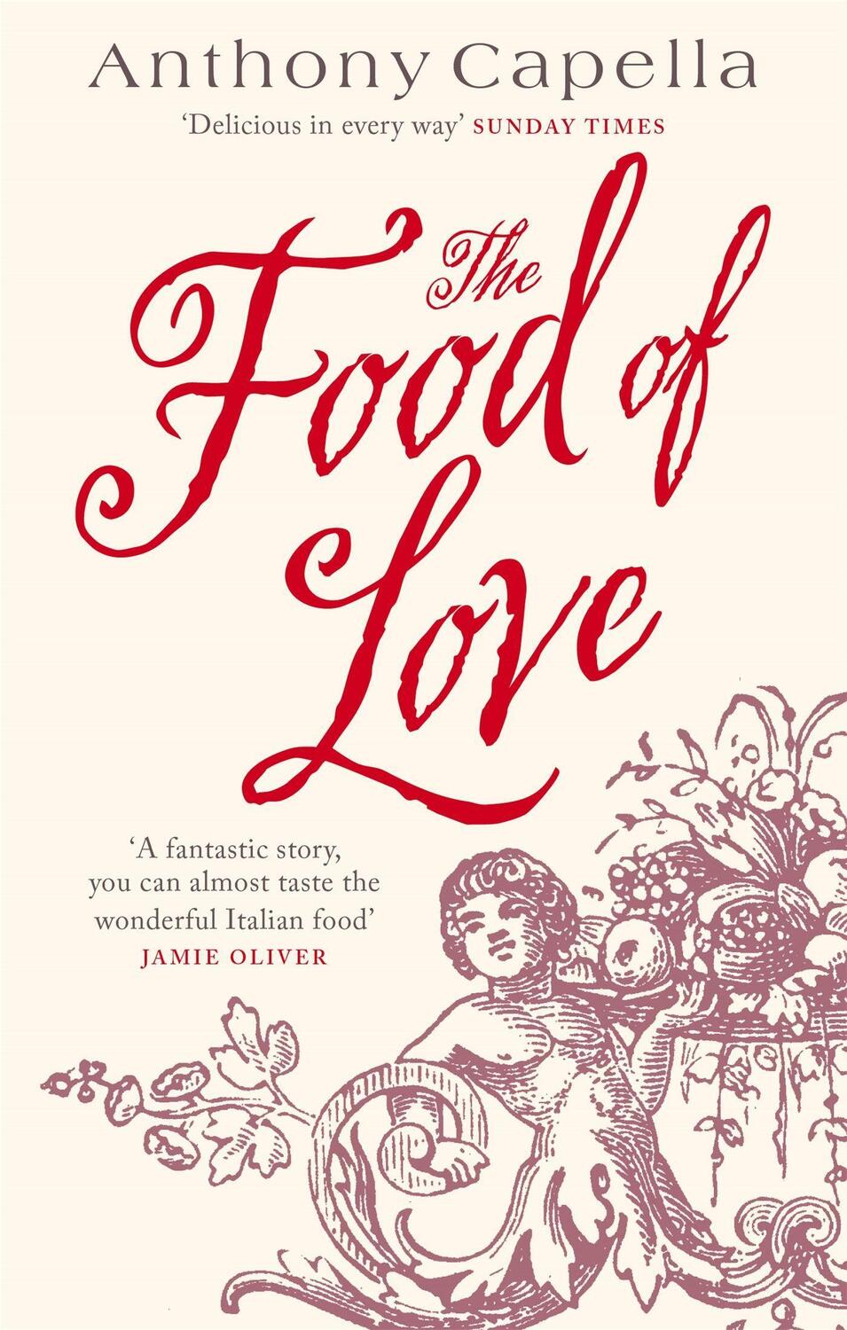 Cover: 9780751535693 | The Food Of Love | Anthony Capella | Taschenbuch | Englisch | 2005