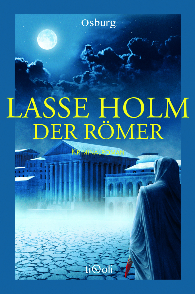 Cover: 9783955101084 | Der Römer | Kriminalroman | Lasse Holm | Buch | 2016 | Osburg