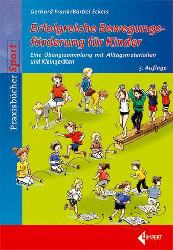 Cover: 9783785318317 | Erfolgreiche Bewegungsförderung für Kinder | Gerhard Frank (u. a.)
