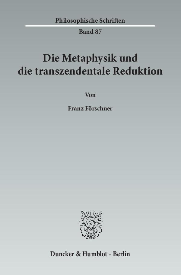 Cover: 9783428145058 | Die Metaphysik und die transzendentale Reduktion. | Franz Förschner